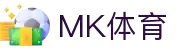 MK(体育科技有限公司)体育·官方网站"